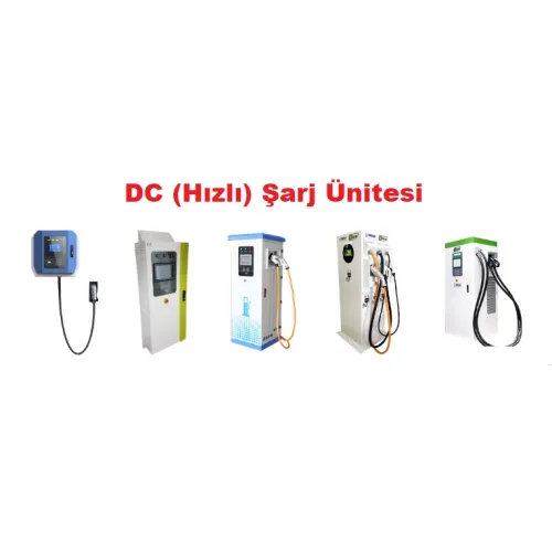 DC (Hızlı) Şarj Ünitesi DC (Hızlı) Şarj Ünitesi